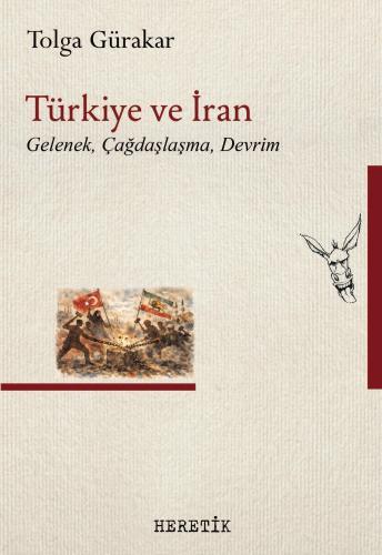 Türkiye ve İran;Gelenek, Çağdaşlaşma, Devrim