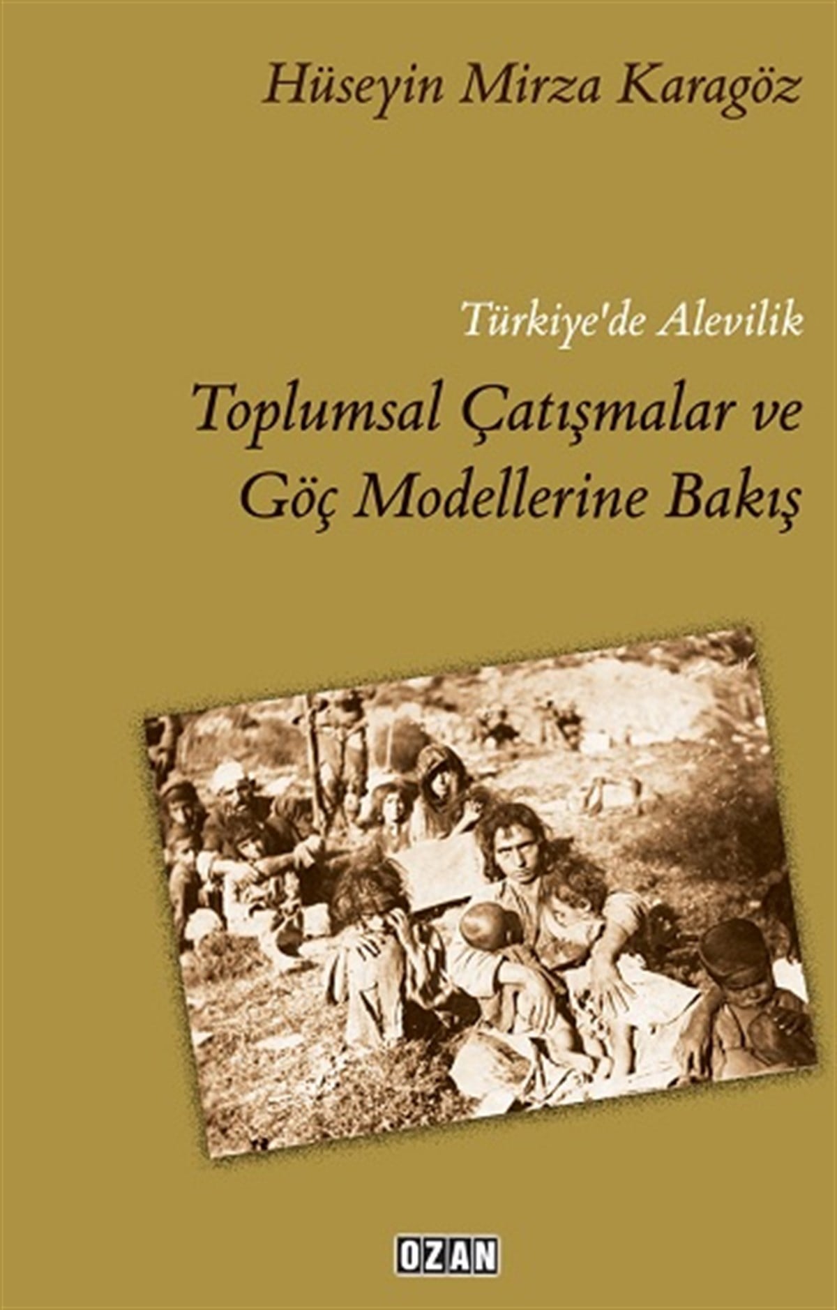 Türkiye'de Alevilik Toplumsal Çatışmalar ve Göç  Modellerine Bakış