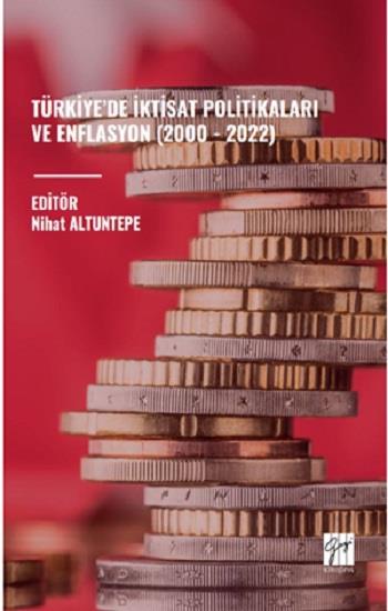 Türkiye’de İktisat Politikaları Ve Enflasyon (2000 - 2022)