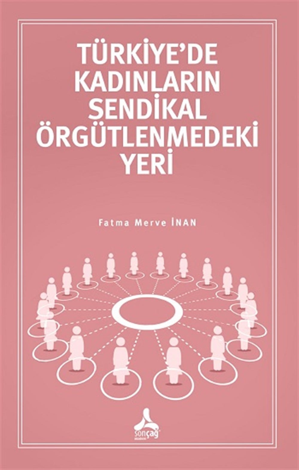 Türkiye'de Kadınların Sendikal Örgütlenmedeki Yeri