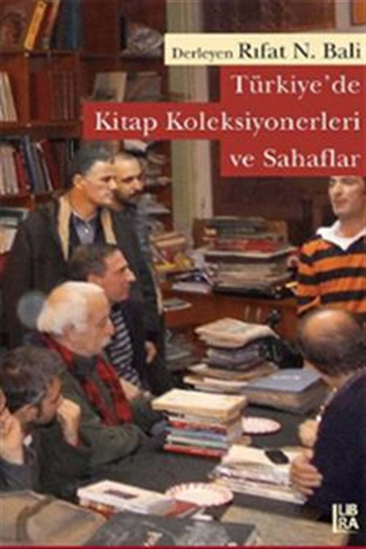 Türkiye’de Kitap Koleksiyonerleri ve Sahaflar