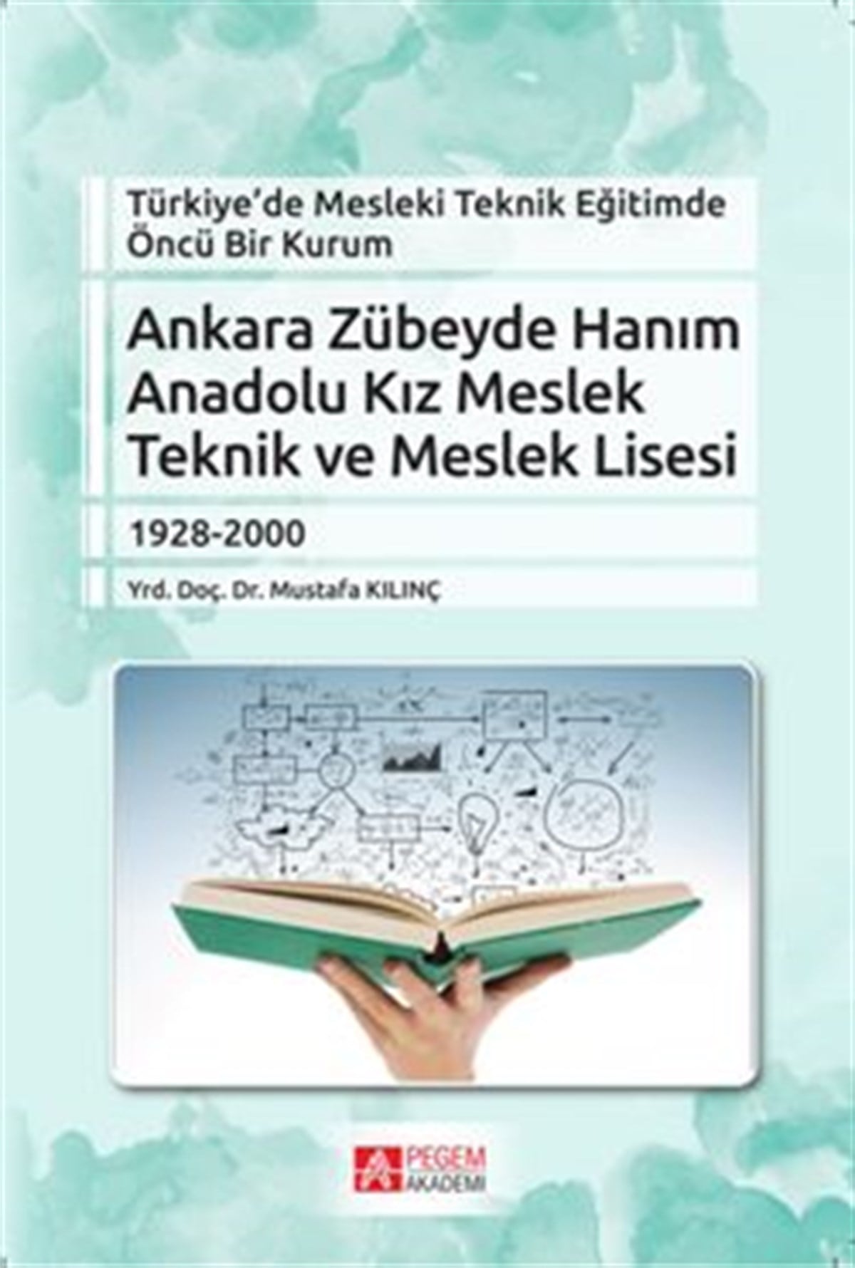Türkiye’de Mesleki Teknik Eğitimde Öncü Bir Kurum - Ankara Zübeyde Hanım Anadolu Kız Meslek Teknik ve Meslek Lisesi