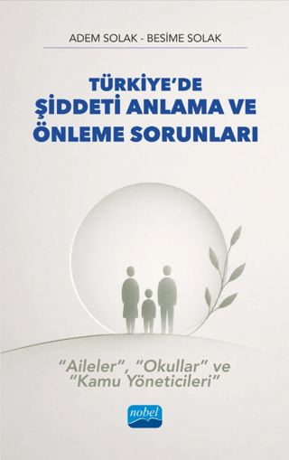 Türkiye’de Şiddeti Anlama ve Önleme Sorunları