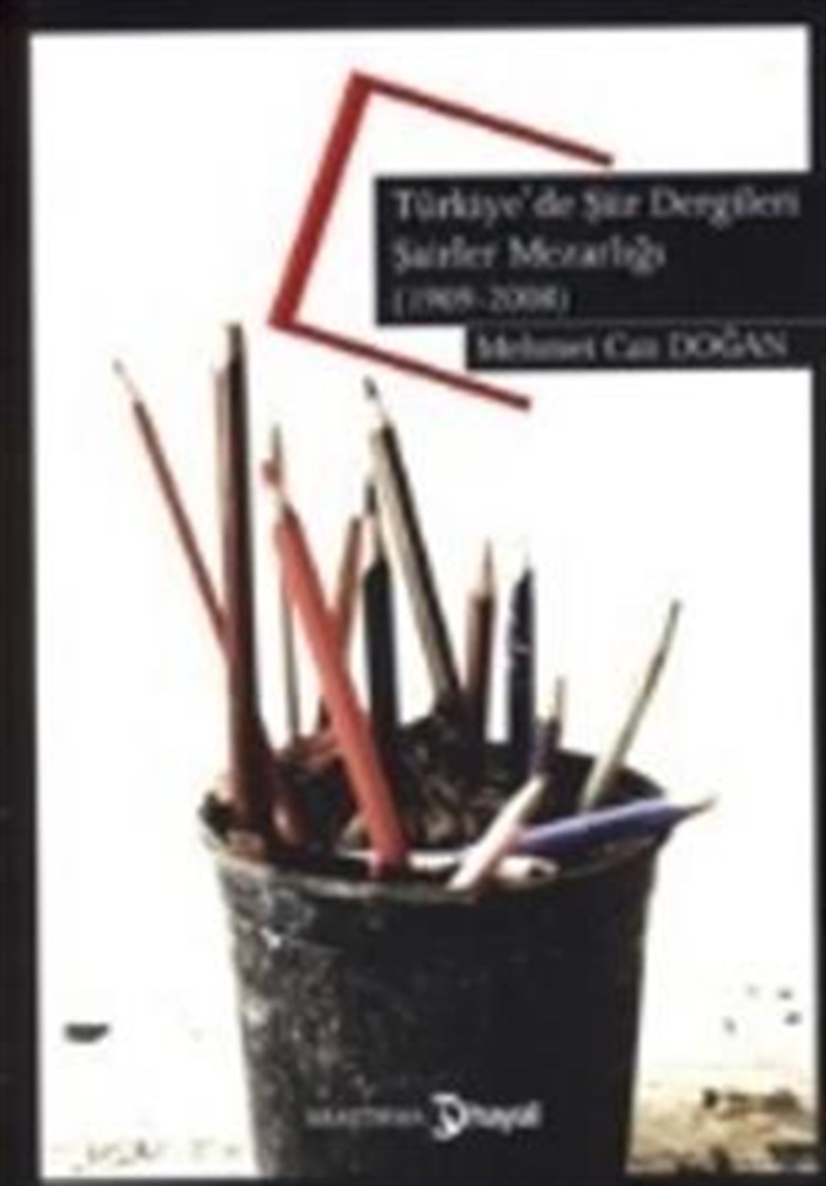 Türkiye’de Şiir Dergileri Şairler Mezarlığı (1909-2008)
