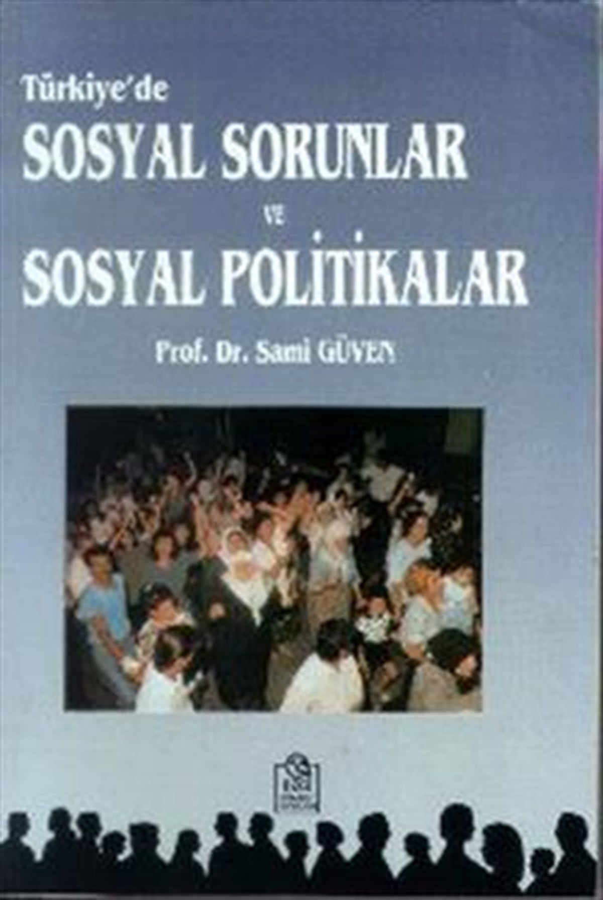 Türkiye’de Sosyal Sorunlar ve Sosyal Politikalar