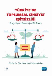 Türkiye’de Toplumsal Cinsiyet Eşitsizliği