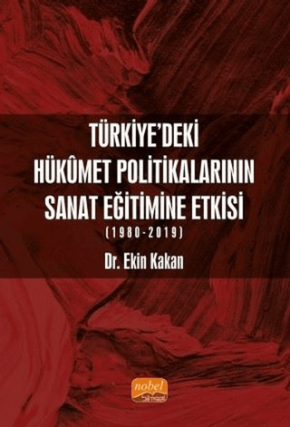 Türkiye’deki Hükümet Politikalarının Sanat Eğitimine Etkisi (1980-2019)