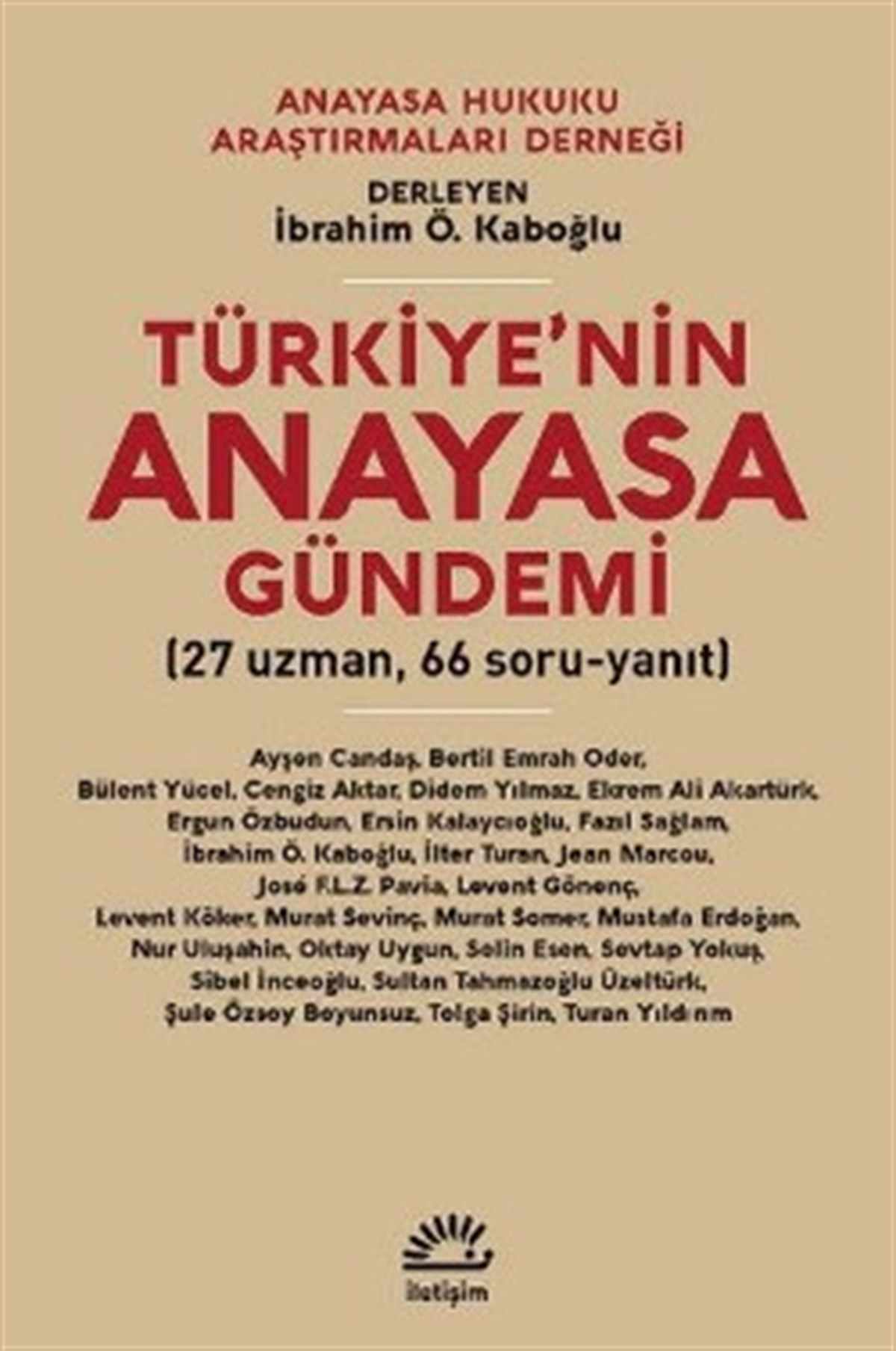 Türkiye'nin Anayasa Gündemi: 27 Uzman,66 Soru Yanıt