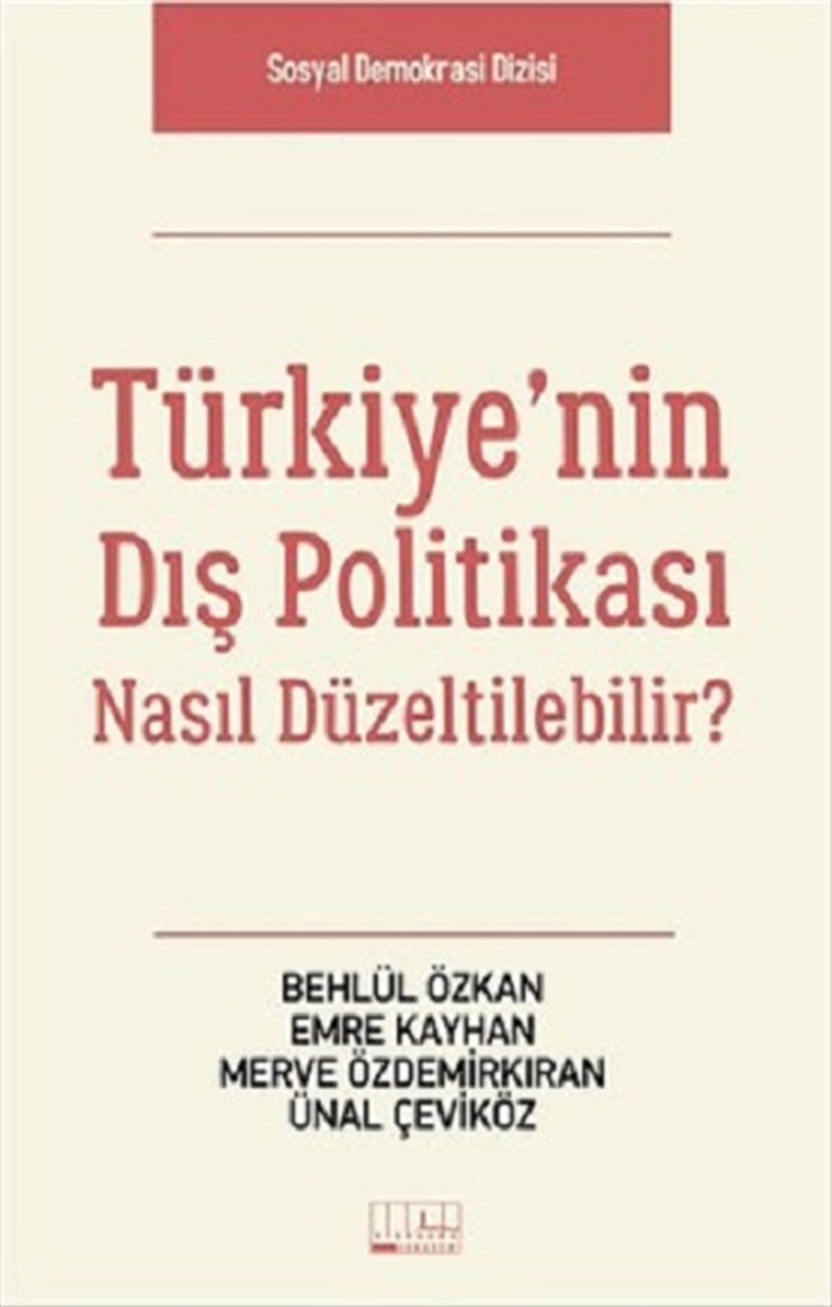 Türkiye'nin Dış Politikası Nasıl Düzeltilebilir
