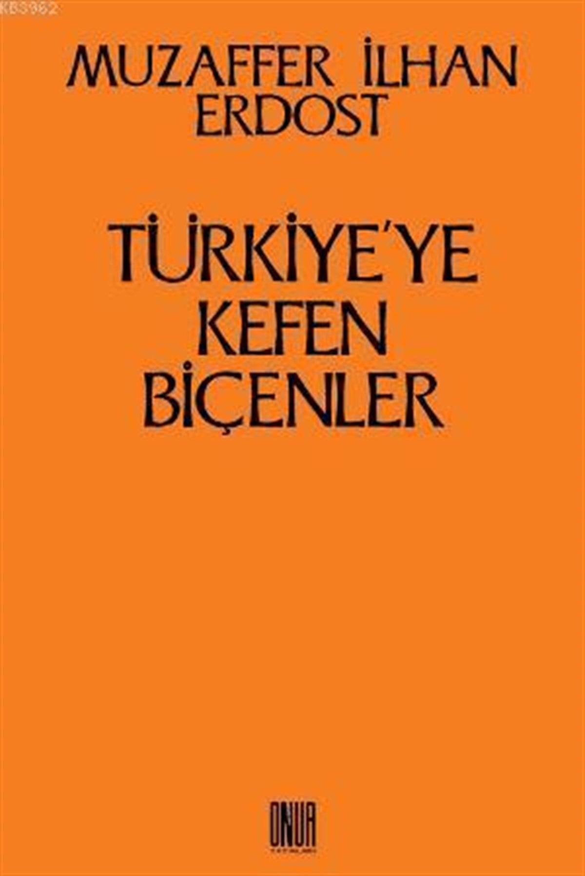 Türkiye’ye Kefen Biçenler