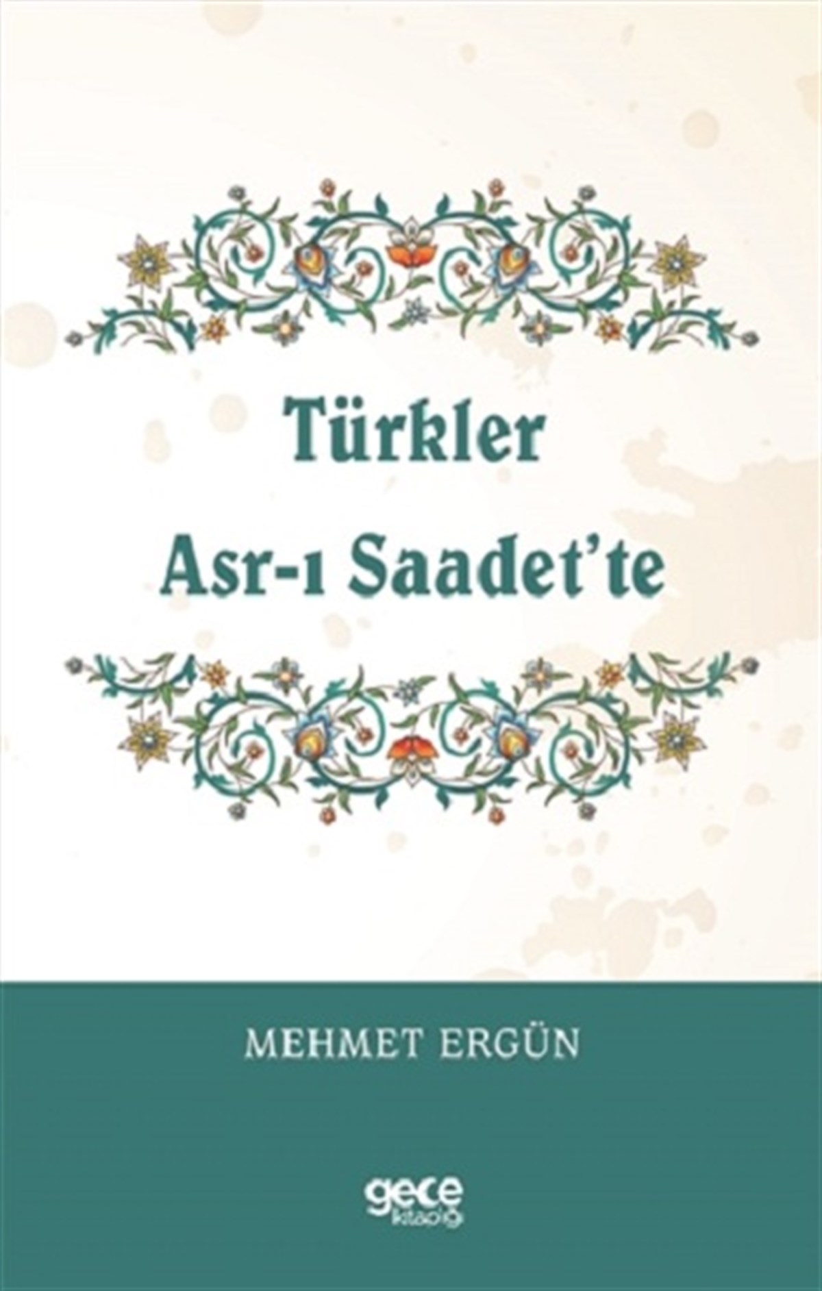 Türkler Asr-ı Saadet’te