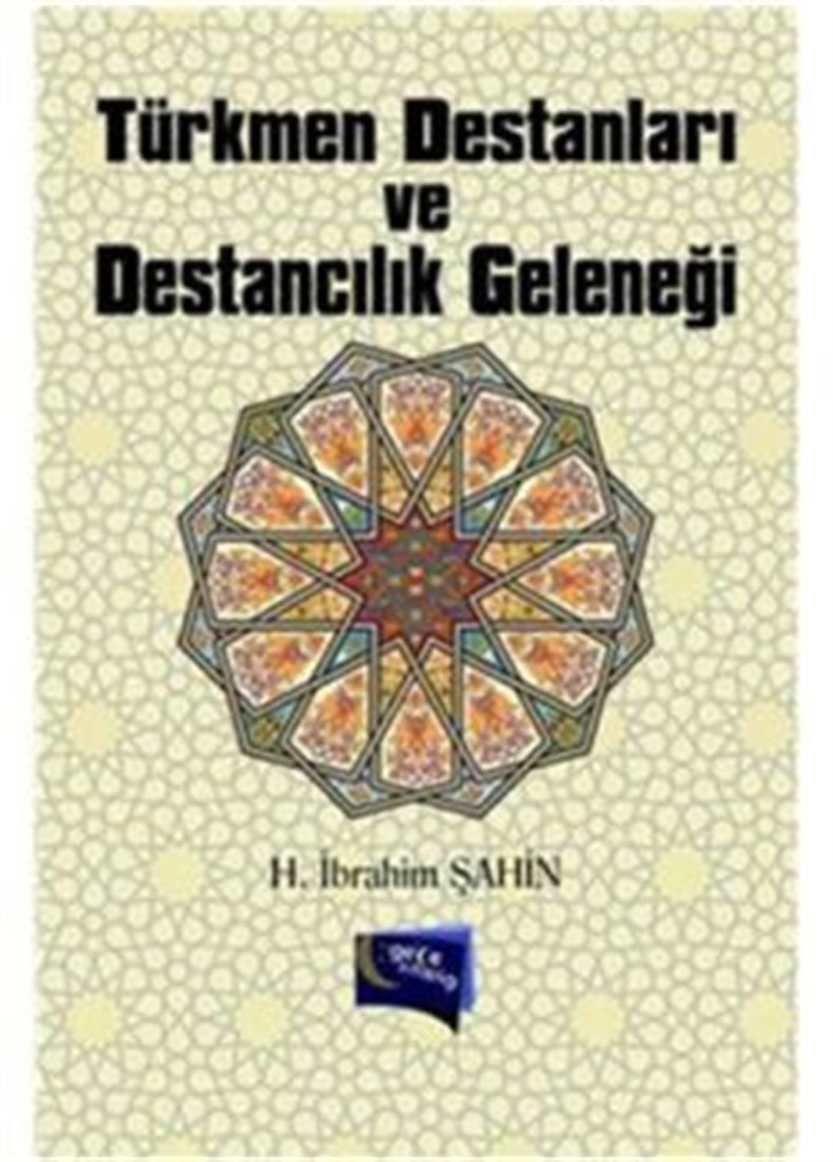 Türkmen Destanları ve Destancılık Geleneği