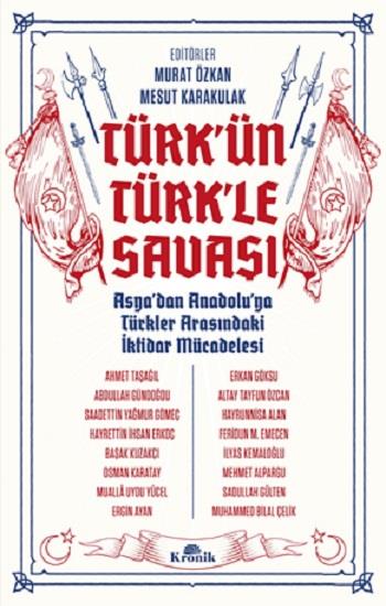 Türk’ün Türk’le Savaşı