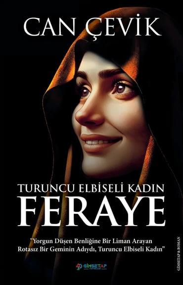 Turuncu Elbiseli Kadın : Feraye