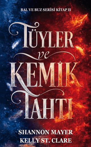 Tüyler ve Kemik Tahtı;Bal ve Buz Serisi Kitap II