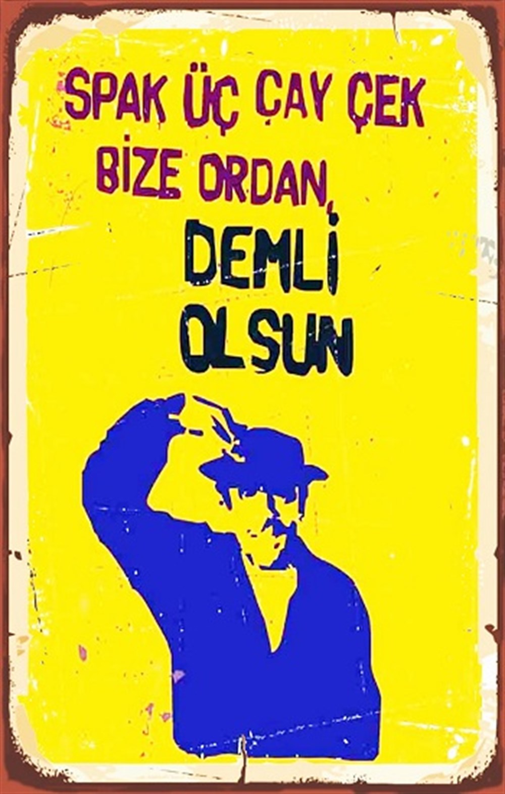 ÜÇ ÇAY ÇEK - POSTER