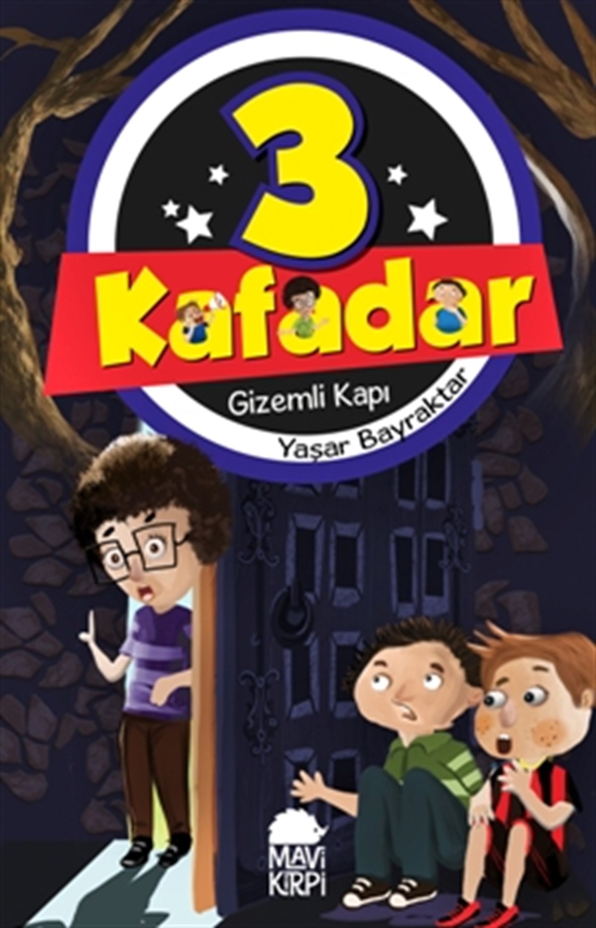 Üç Kafadar- Gizemli Kapı
