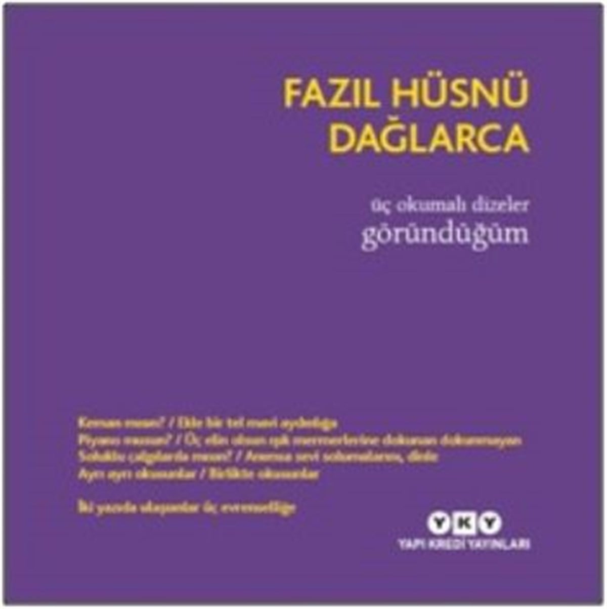 Üç Okumalı Dizeler Göründüğüm