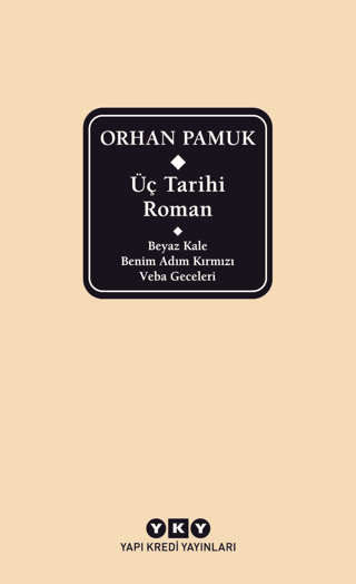 Üç Tarihi Roman / Beyaz Kale – Benim Adım Kırmızı – Veba Geceleri (Delta)