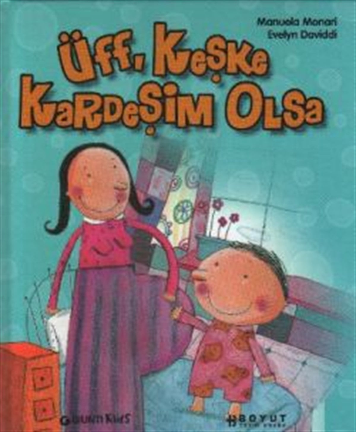 Üff, Keşke Kardeşim Olsa