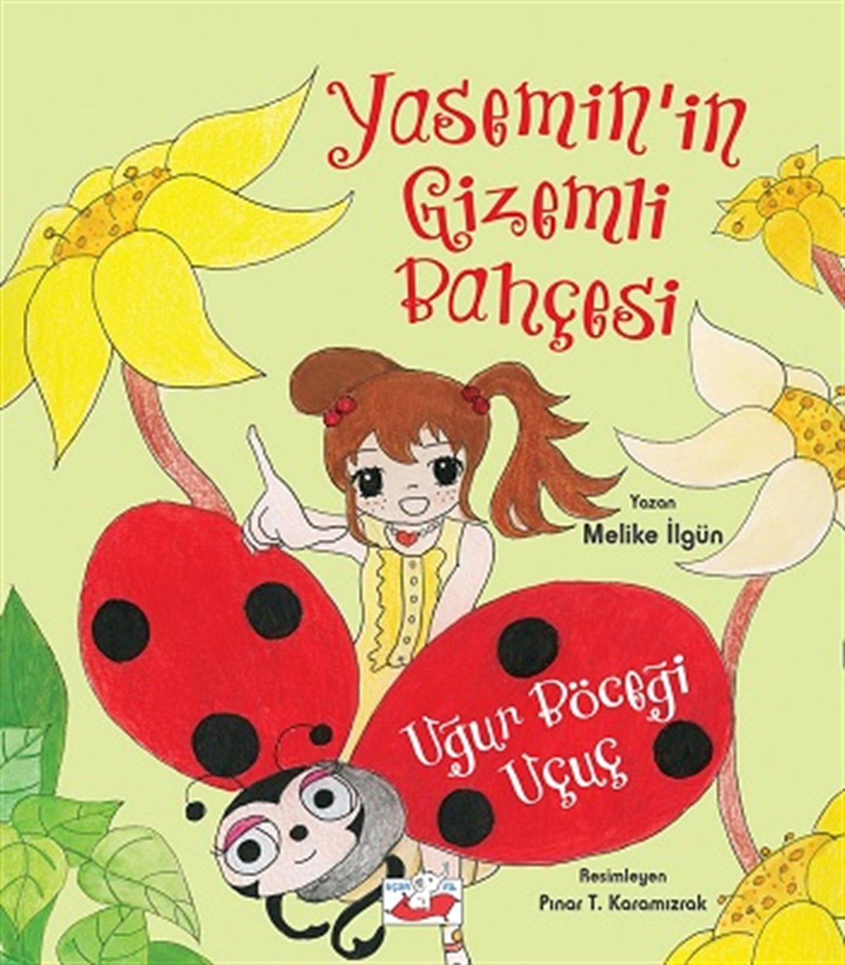 Uğur Böceği Uçuç Yasemin’in Gizemli Bahçesi