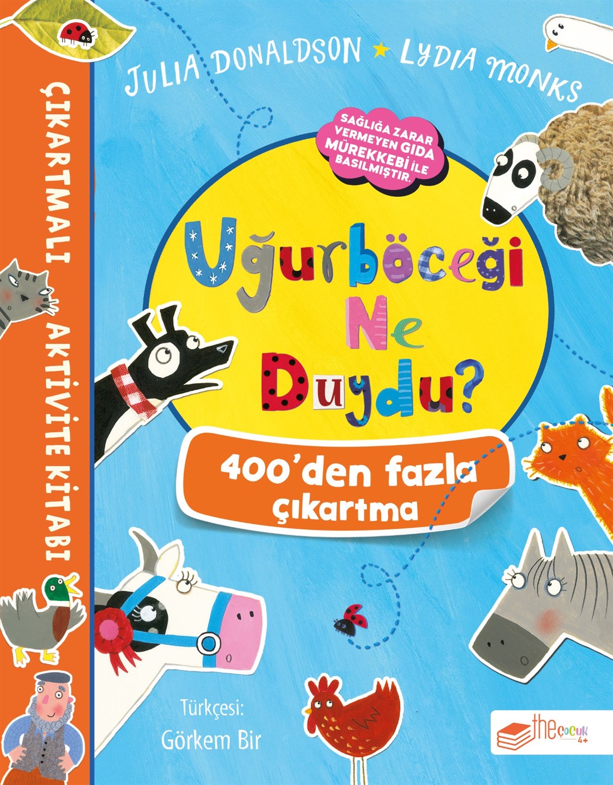 Uğurböceği Ne Duydu , Julia Donaldson , The Çocuk , 9786254446900 ,