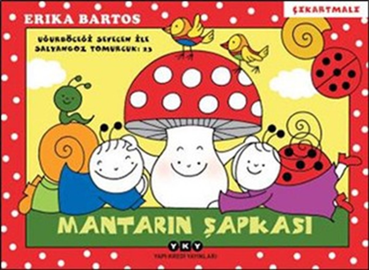 Uğurböceği Serisi 23 - Mantarın Şapkası (Çıkartmalı)