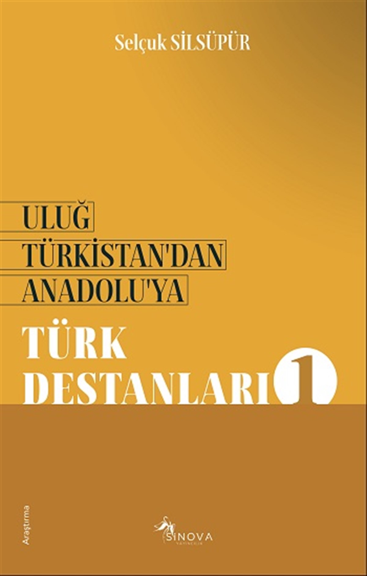 Uluğ Türkistan’dan Anadolu’ya Türk Destanları - 1
