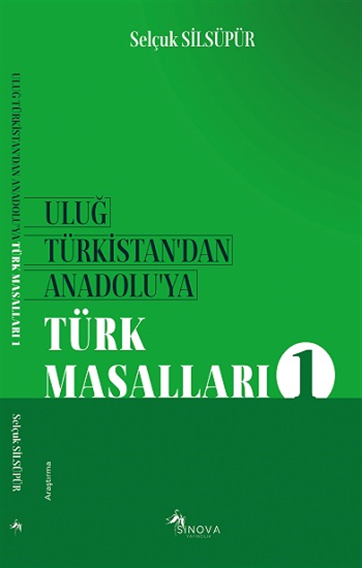 Uluğ Türkistan’dan Anadolu’ya Türk Masalları - 1