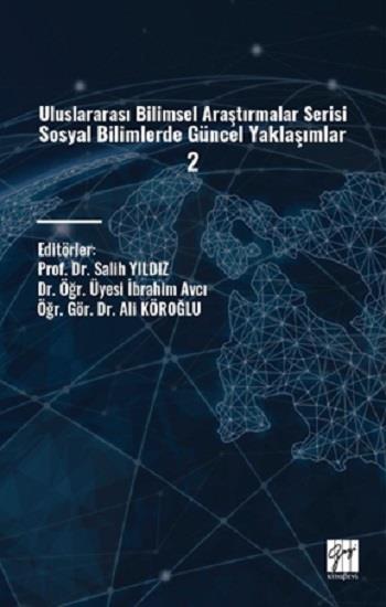 Uluslararası Bilimsel Araştırmalar Serisi Sosyal Bilimlerde Güncel Yaklaşımlar 2
