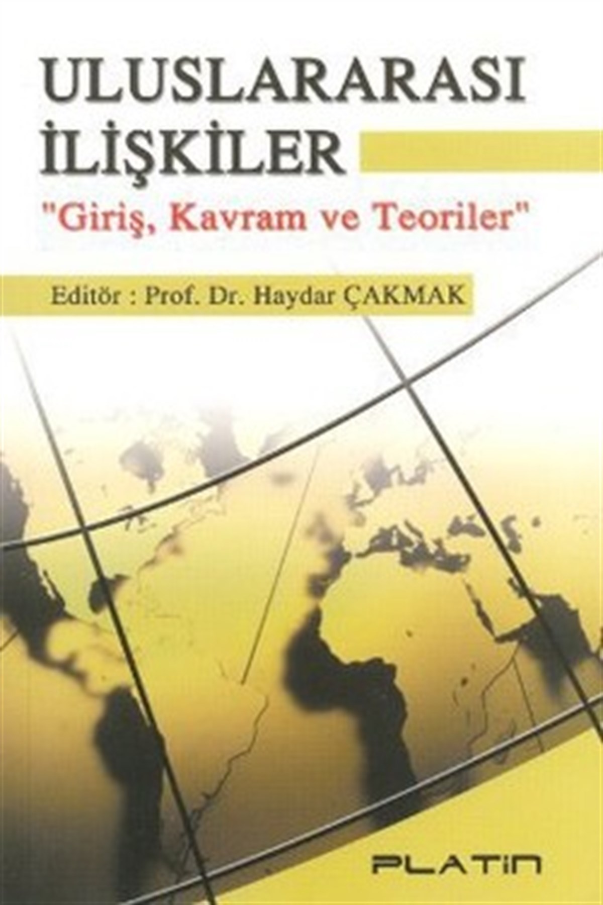 Uluslararası İlişkiler: Giriş, Kavram ve Teoriler