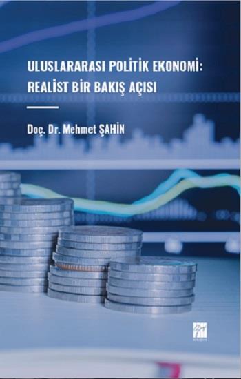 Uluslararası Politik Ekonomi: Realist Bir Bakış Açısı