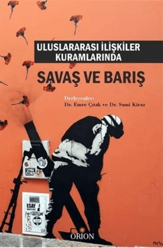 Uluslarası İlişkiler Kuramlarında Savaş ve Barış