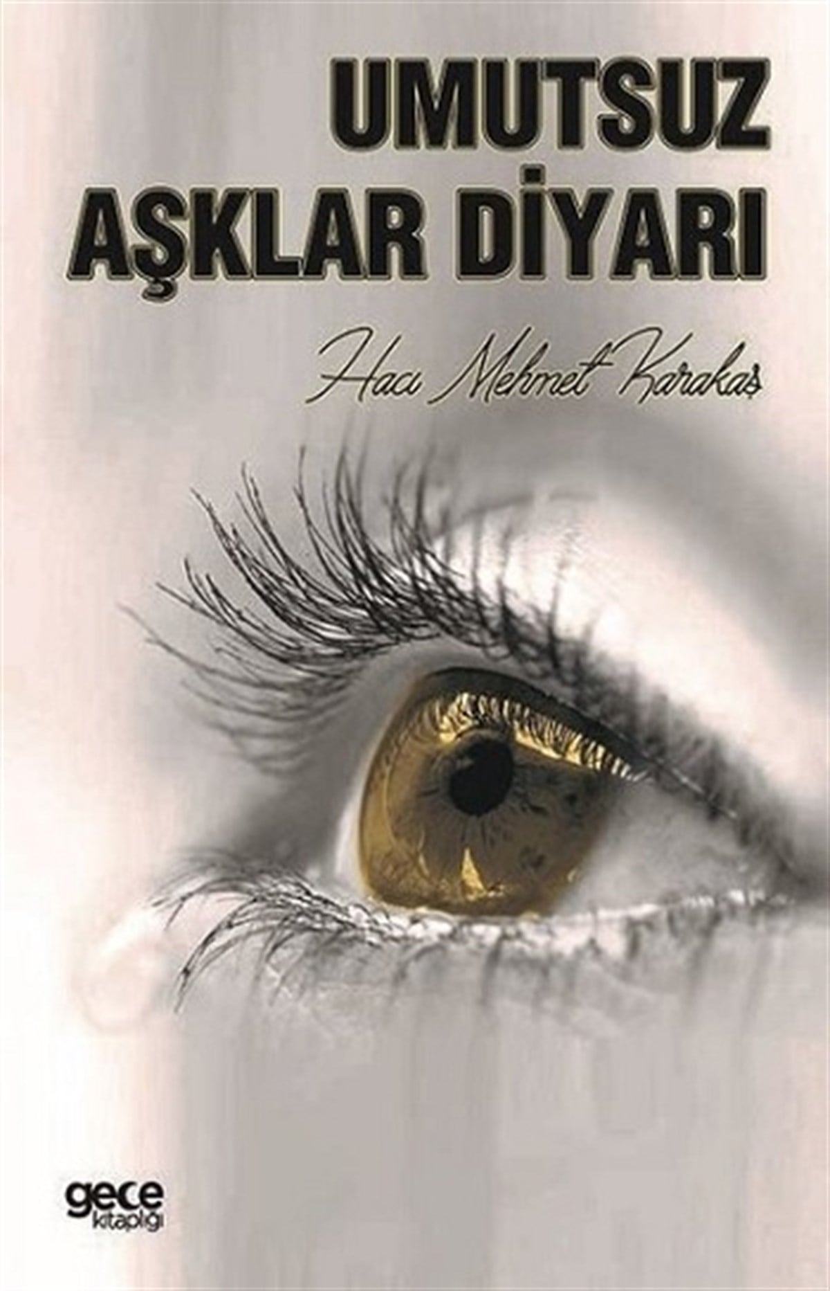 Umutsuz Aşklar Diyarı