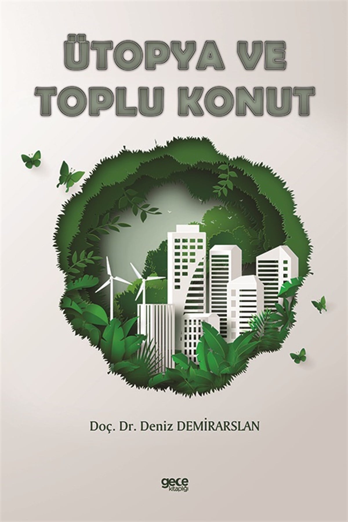 Ütopya ve Toplu Konut