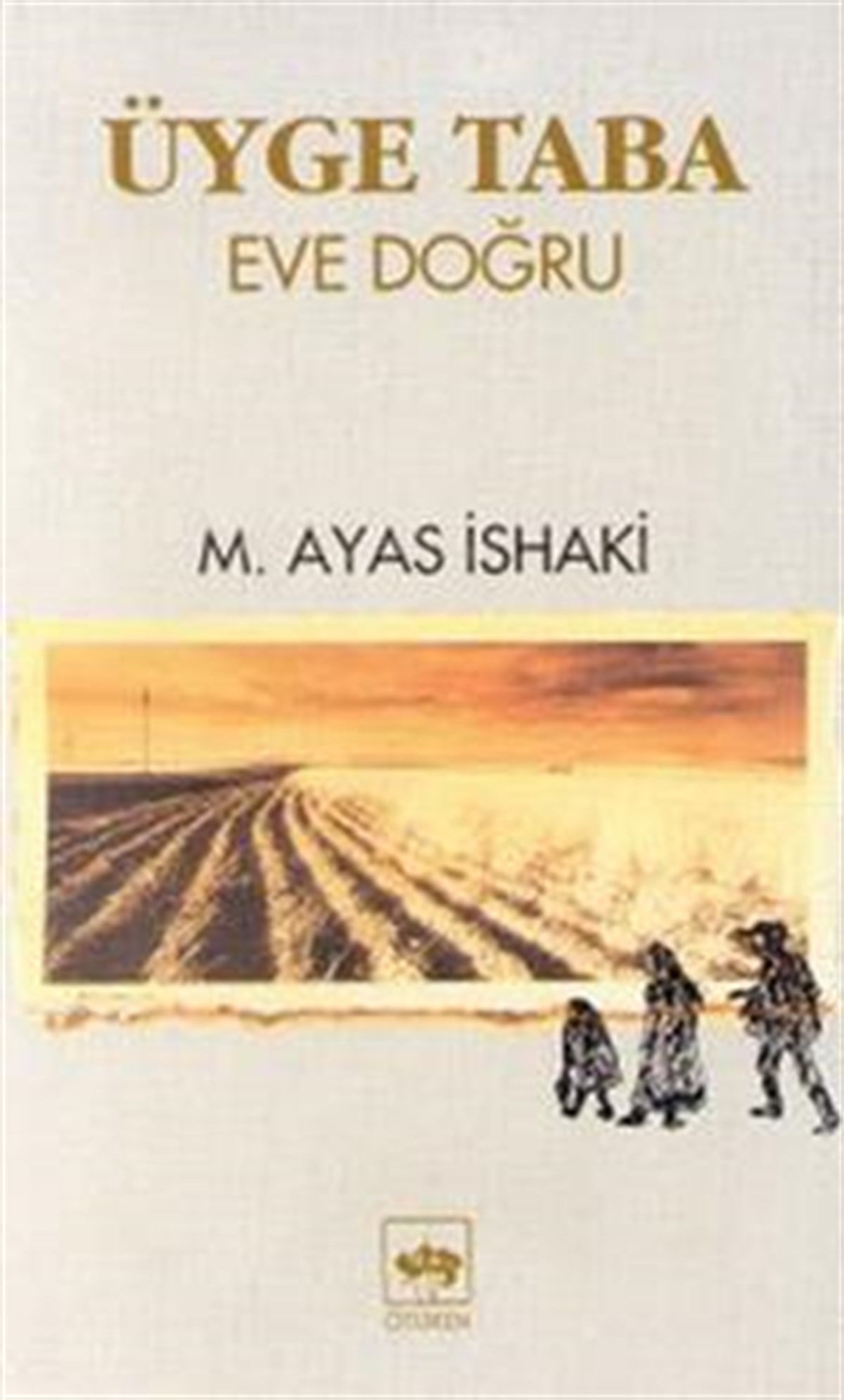 Üyge Taba Eve Doğru