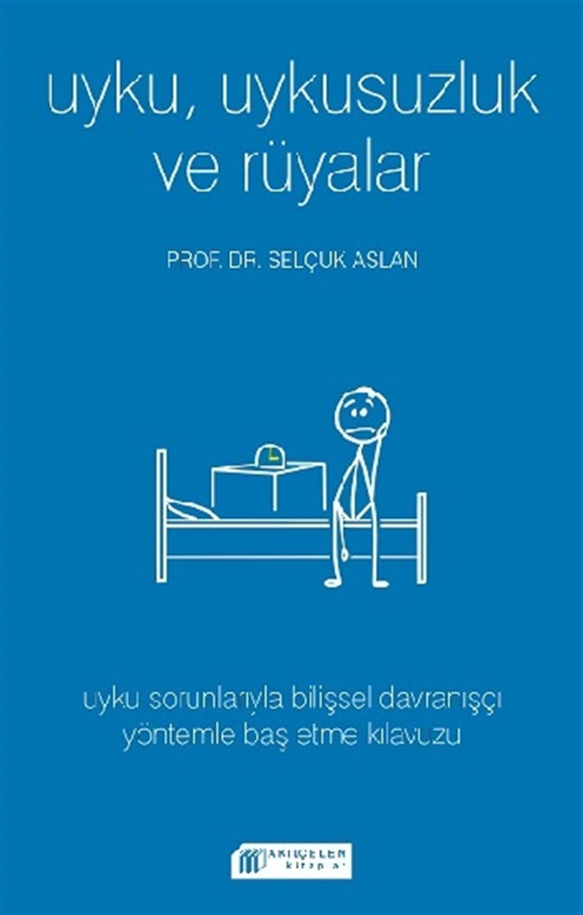 Uyku Uykusuzluk ve Rüyalar
