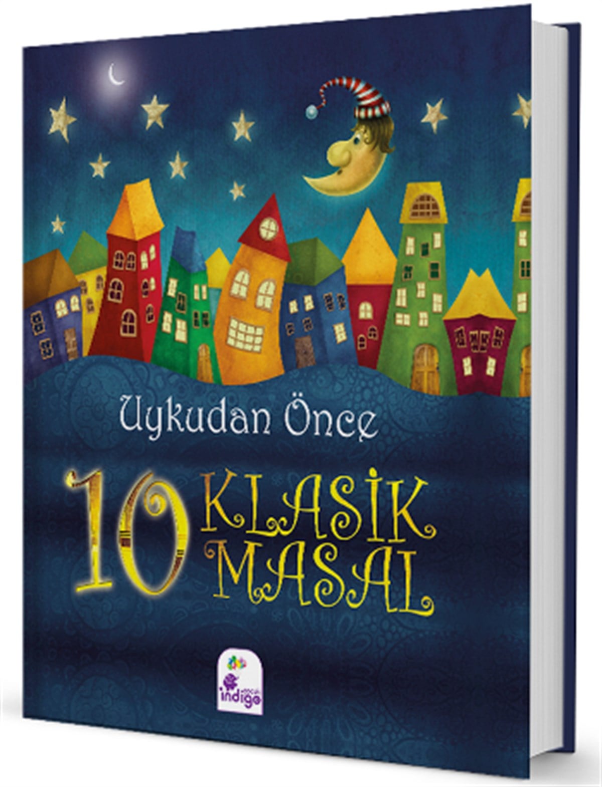 Uykudan Önce 10 Klasik Masal (Ciltli)