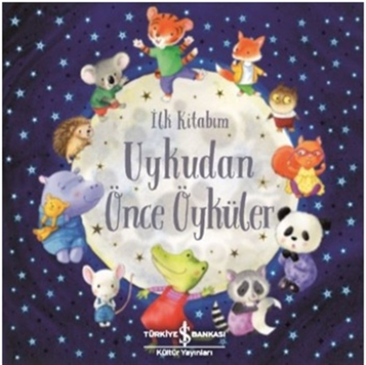 Uykudan Önce Öyküler - İlk Kitabım