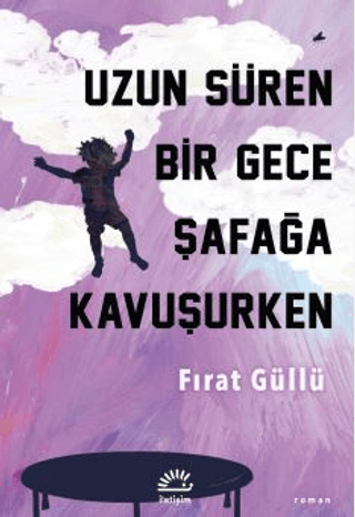 Uzun Süren Bir Gece Şafağa Kavuşurken