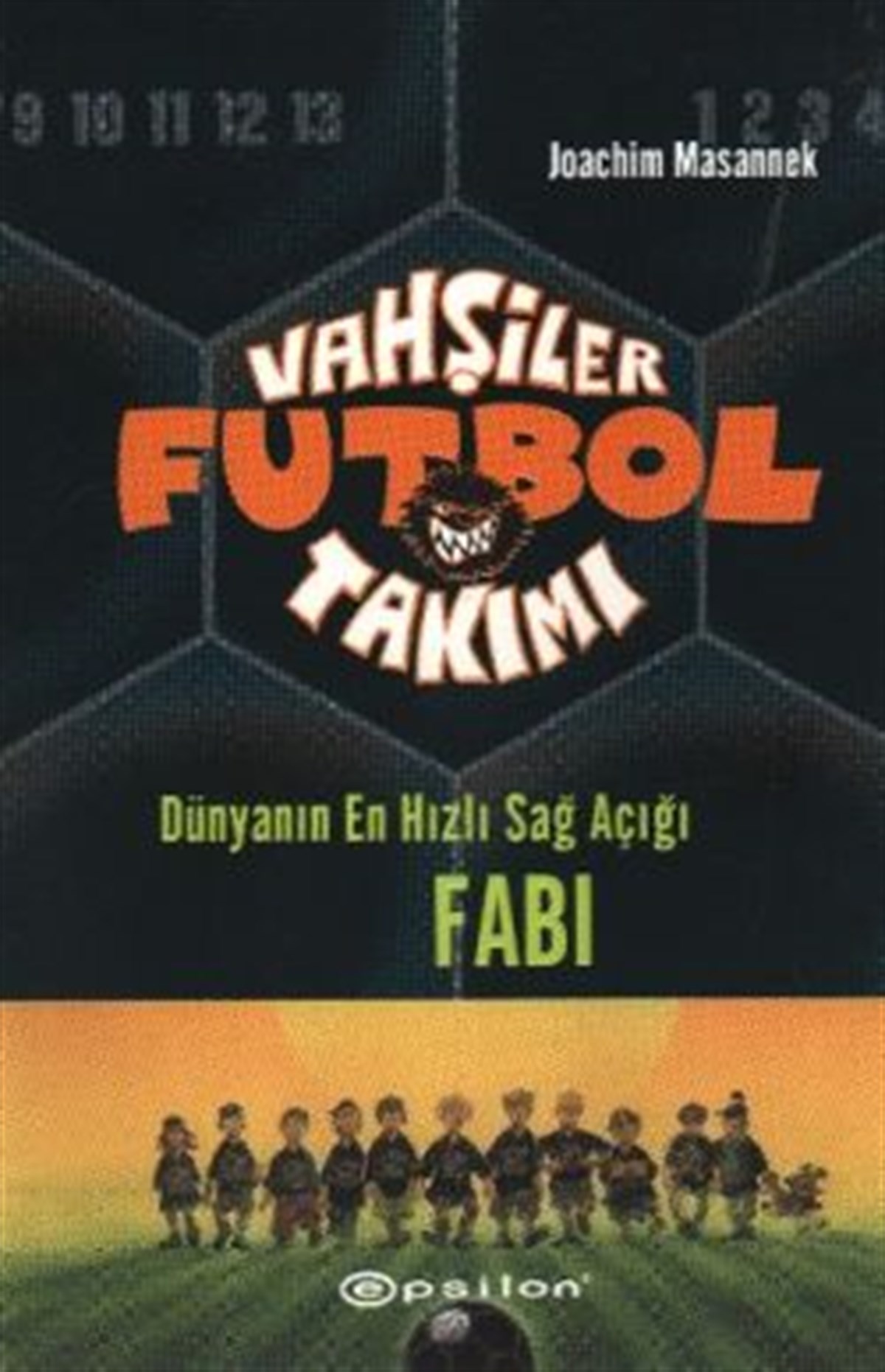 Vahşiler Futbol Takımı 8 Dünyanın En Hızlı Sağ Açığı FABI