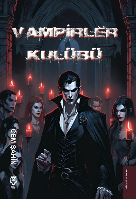 Vampirler Kulübü , Cem Şahin , UGİ Çocuk , 9786259531717 ,