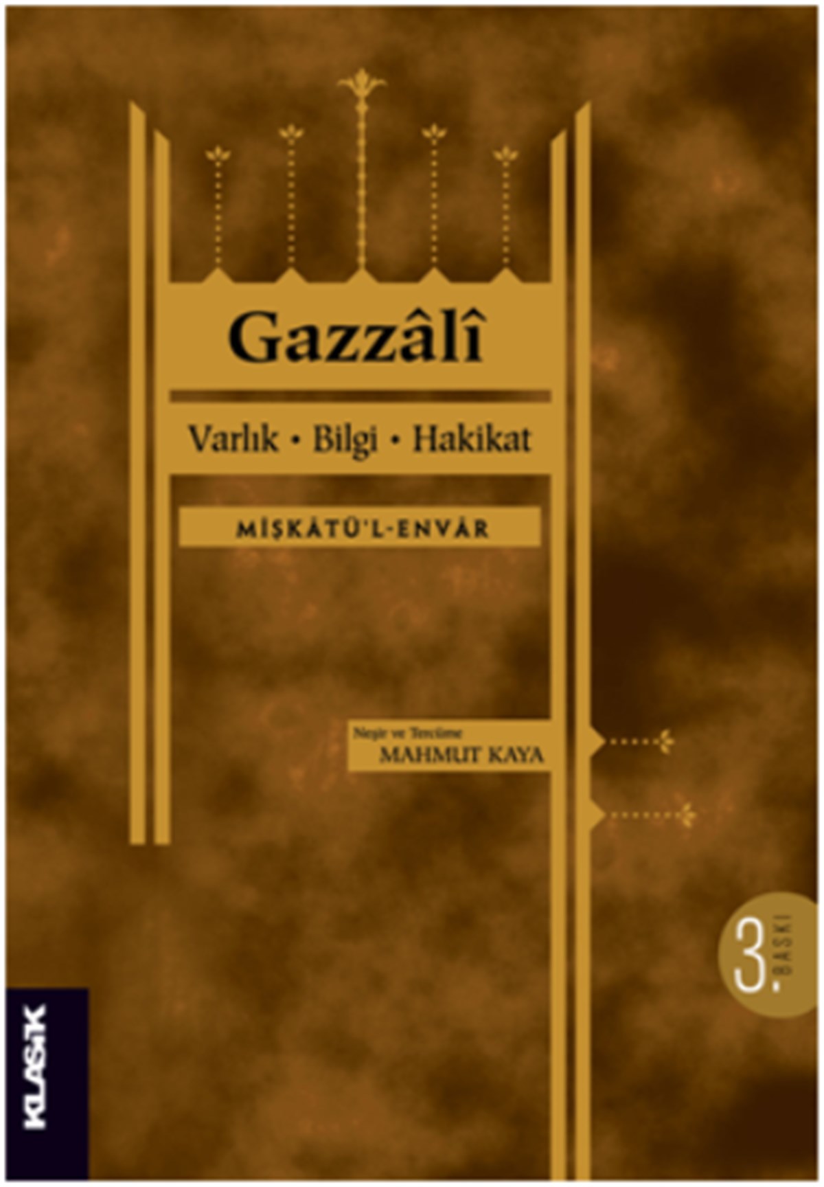 Varlık, Bilgi, Hakikat