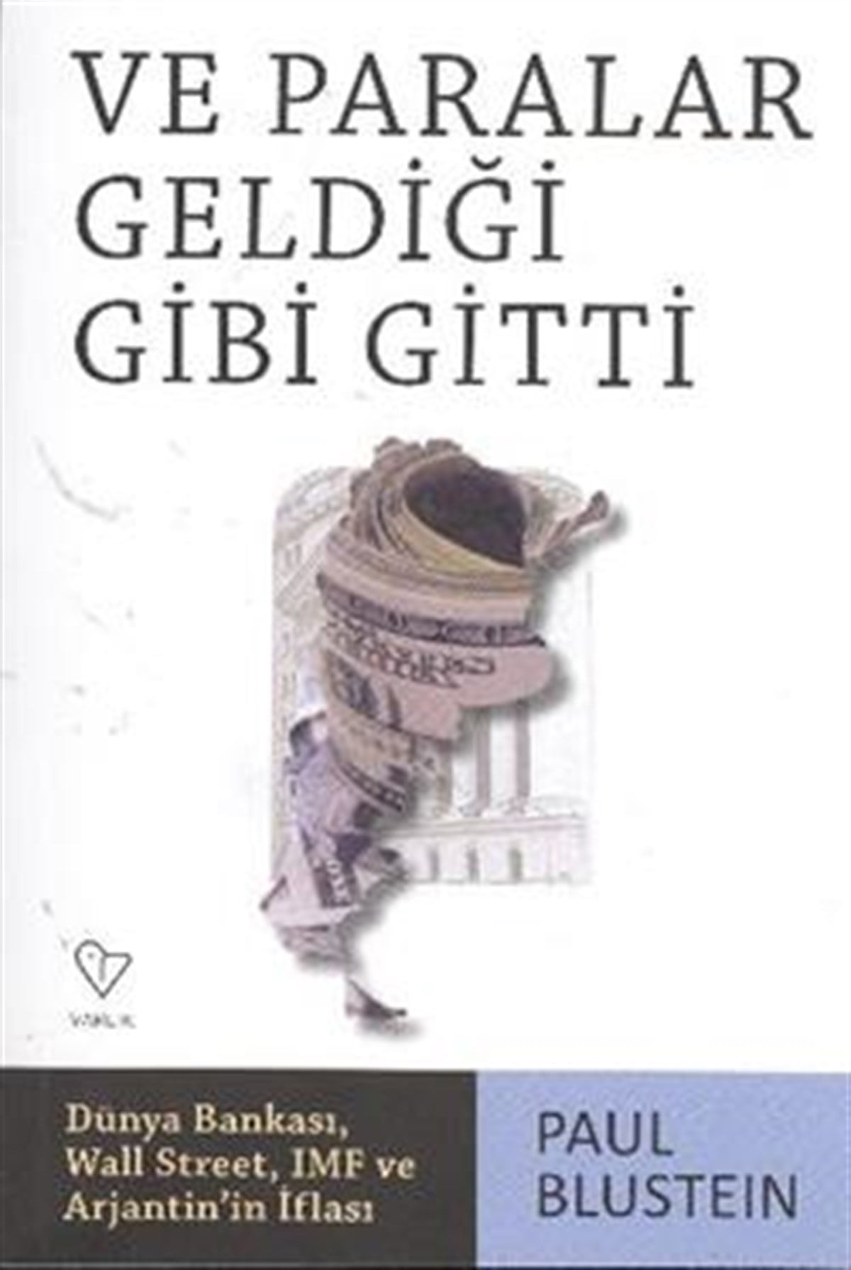 Ve Paralar Geldiği Gibi Gitti