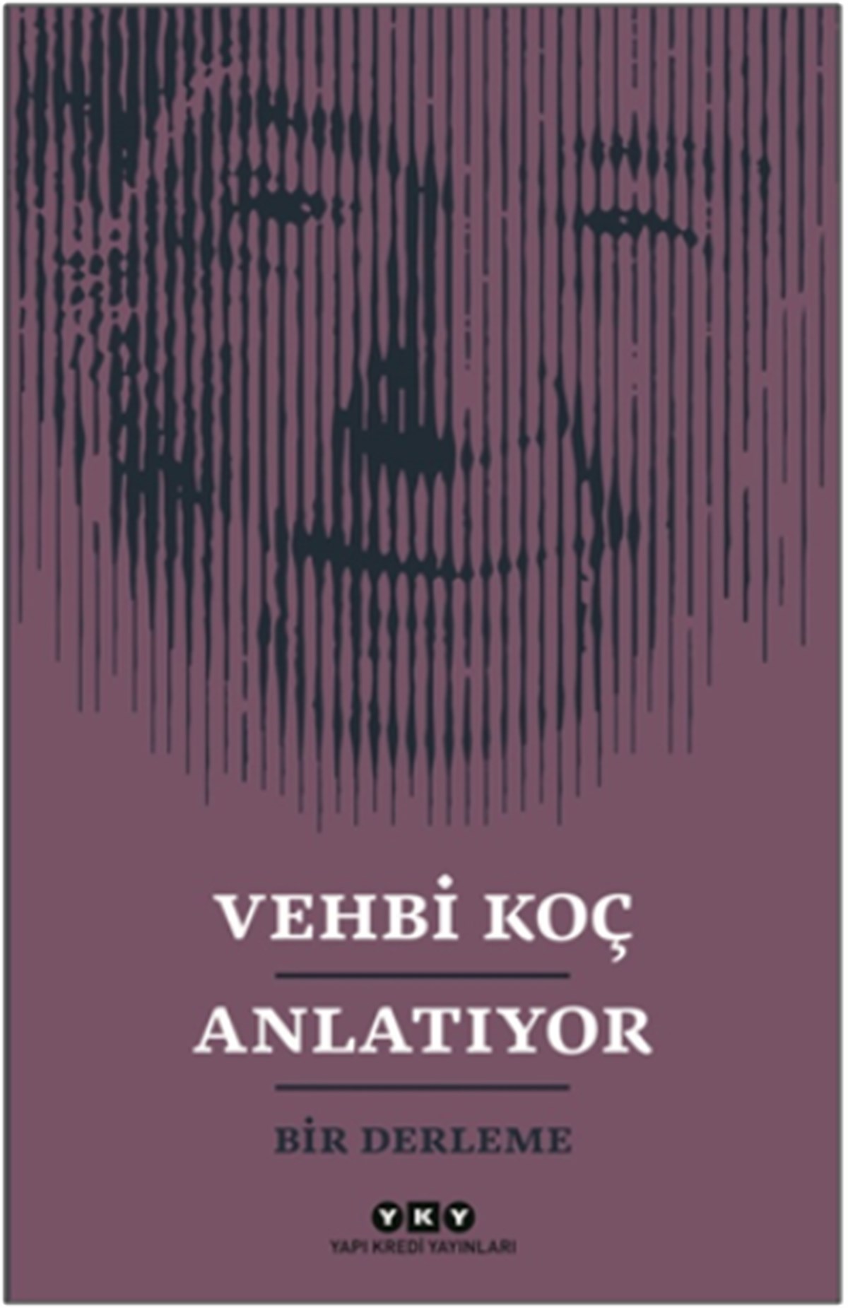 Vehbi Koç Anlatıyor