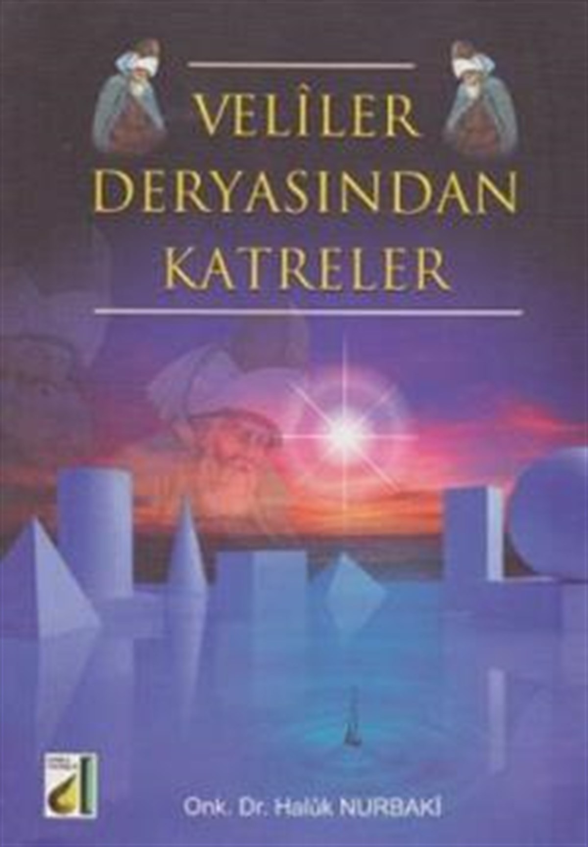Veliler Deryasından Katreler