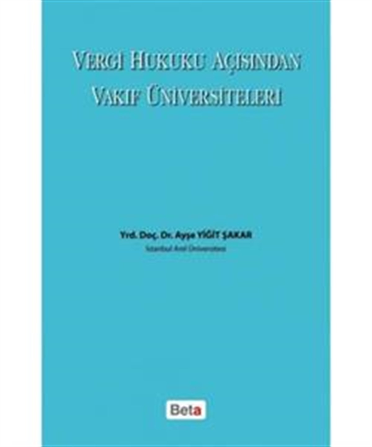 Vergi Hukuku Açısından Vakıf Üniversiteleri