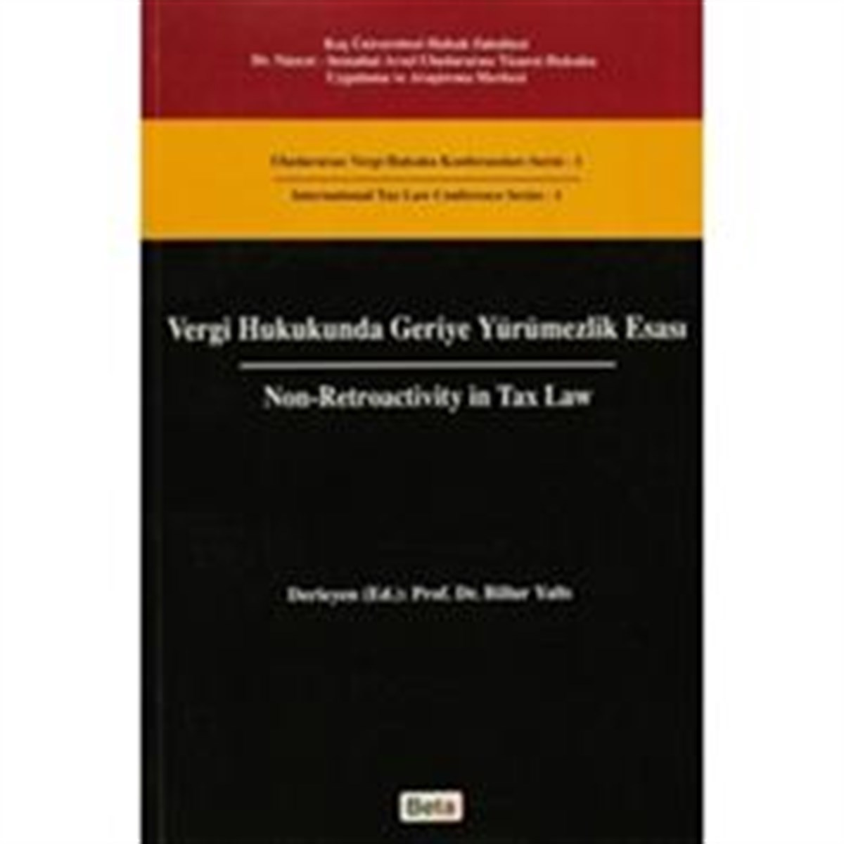 Vergi Hukukunda Geriye Yürümezlik Esası