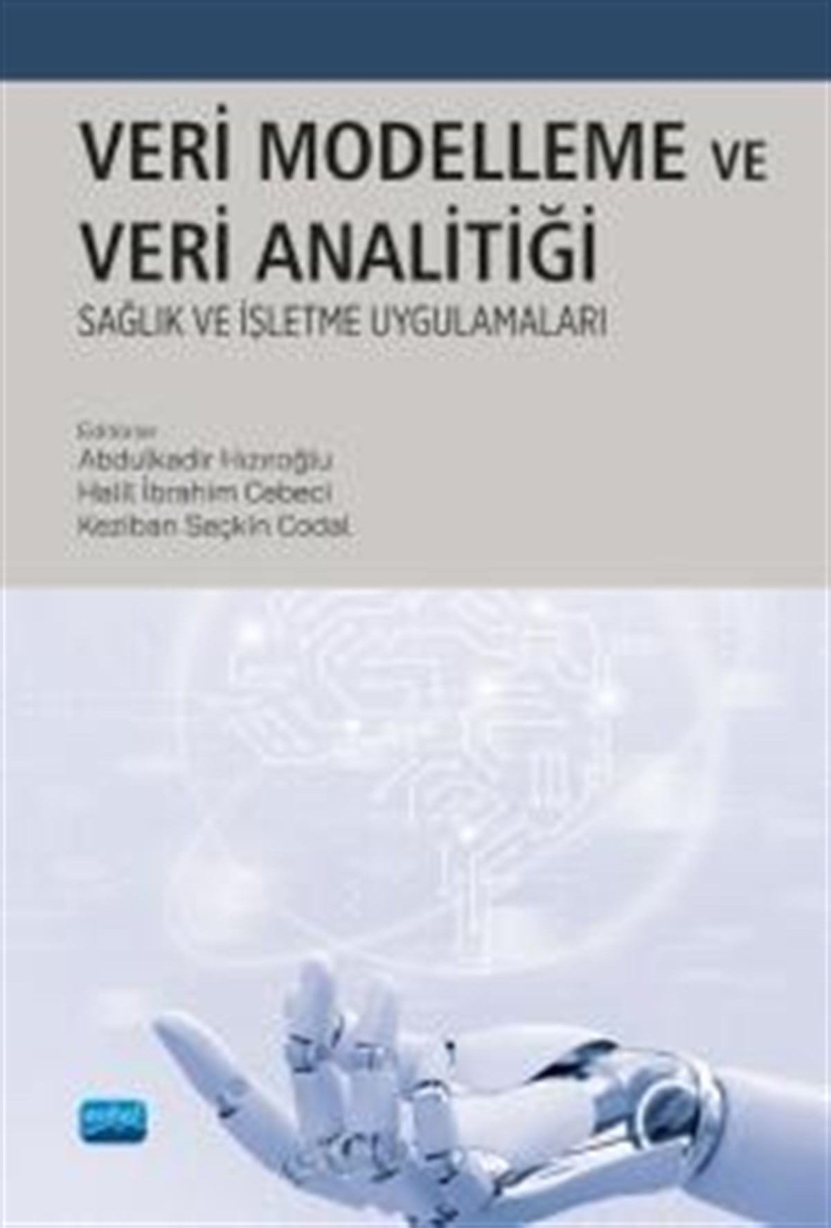 Veri Modelleme ve Veri Analitiği : Sağlık ve İşletme Uygulamaları