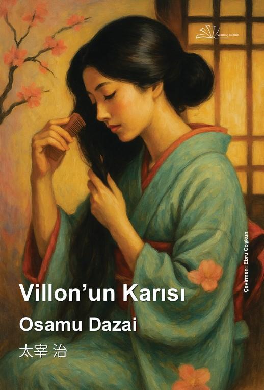 Villon'un Karısı , Osamu Dazai , Yertinç Kültür , 9786256447974 ,
